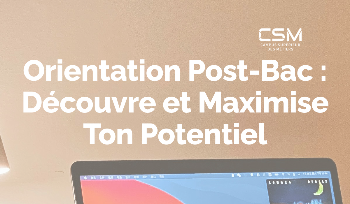 Orientation Post-Bac : Découvre et Maximise Ton Potentiel