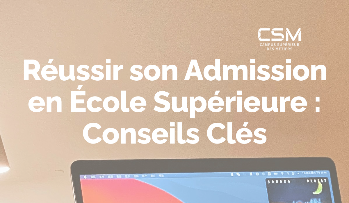 Réussir son Admission en École Supérieure : Conseils Clés