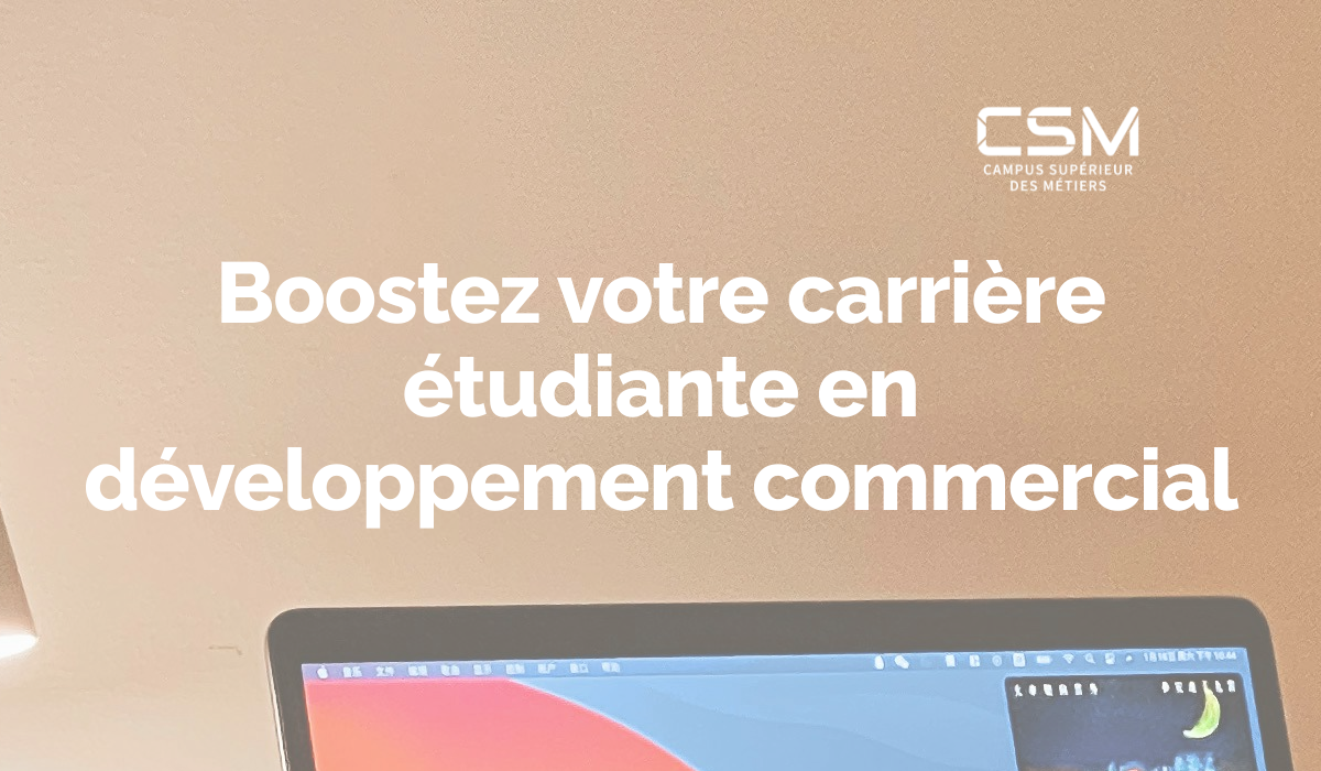 Boostez votre carrière étudiante en développement commercial