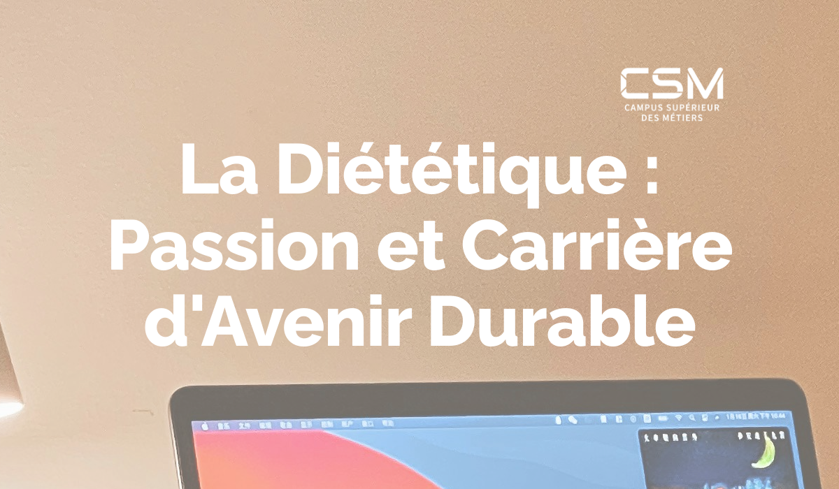 La Diététique : Passion et Carrière d&rsquo;Avenir Durable