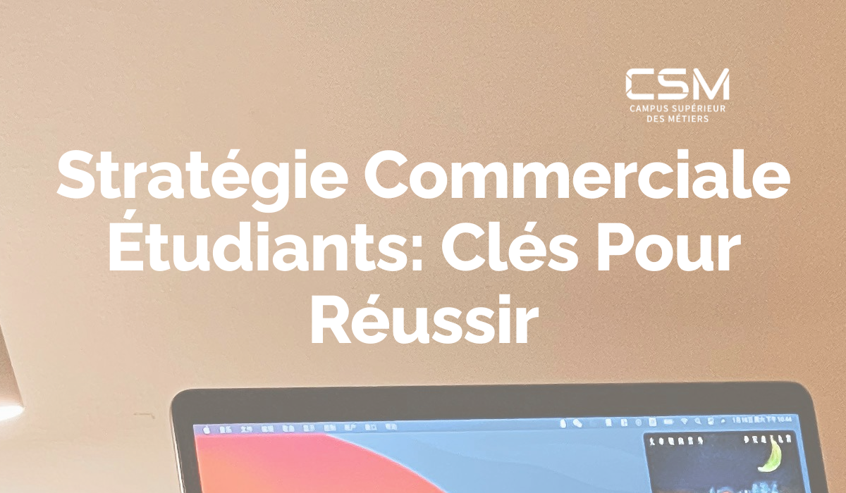 Stratégie Commerciale Étudiants: Clés Pour Réussir