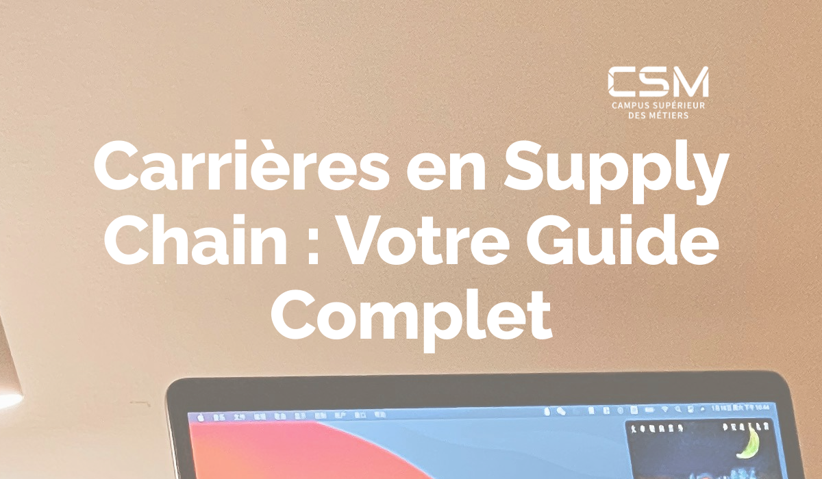Carrières en Supply Chain : Votre Guide Complet