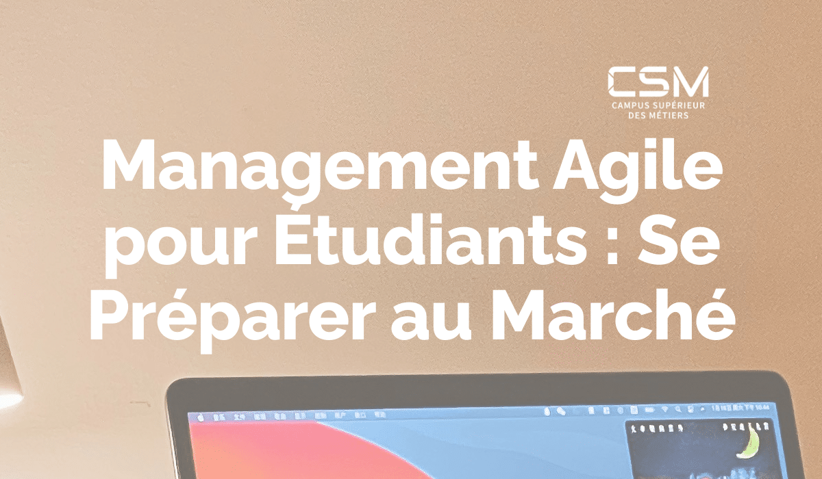 Management Agile pour Étudiants : Se Préparer au Marché