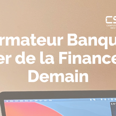 Formateur Banque : Pilier de la Finance de Demain